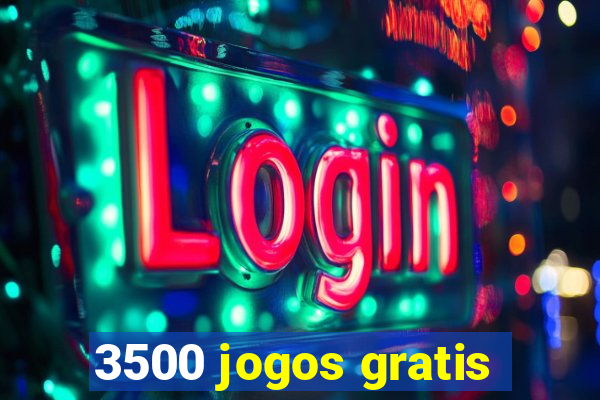 3500 jogos gratis